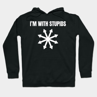 I'm With Stupids Hoodie